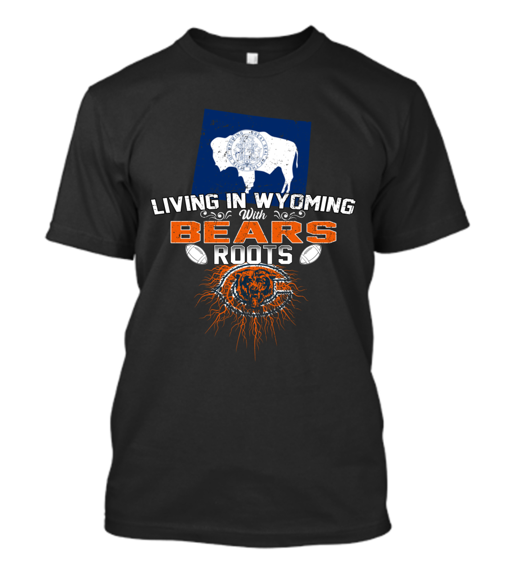 Living In Wyoming With Bears Roots Football Logo Flag Buffalo T-Shirt