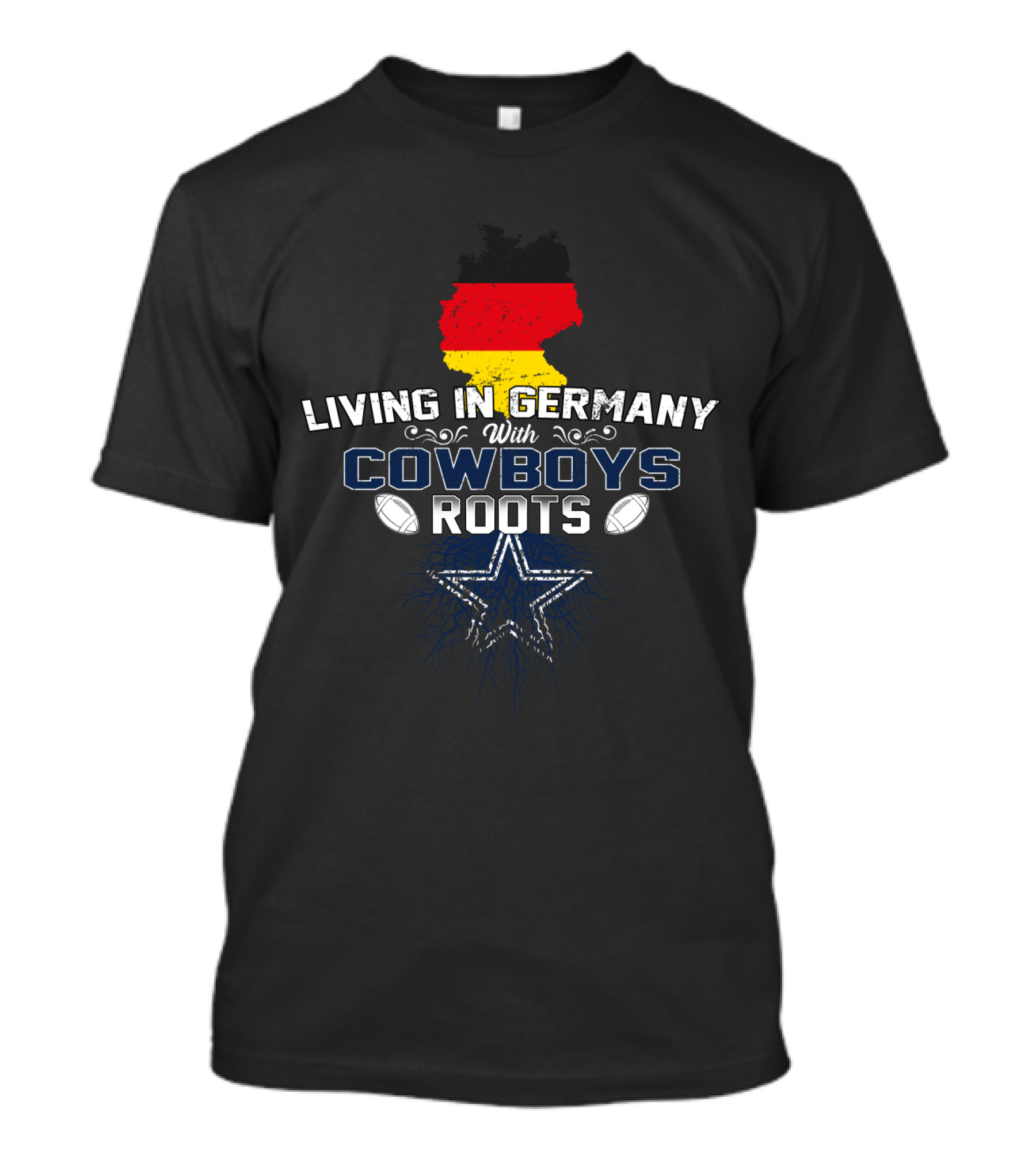Living In Germany With Cowboys Roots Star And Footballs T-Shirt
