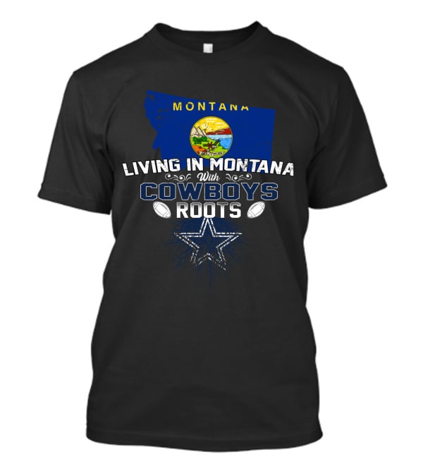 Montana Pride With Dallas Cowboys Roots And Star T-Shirt