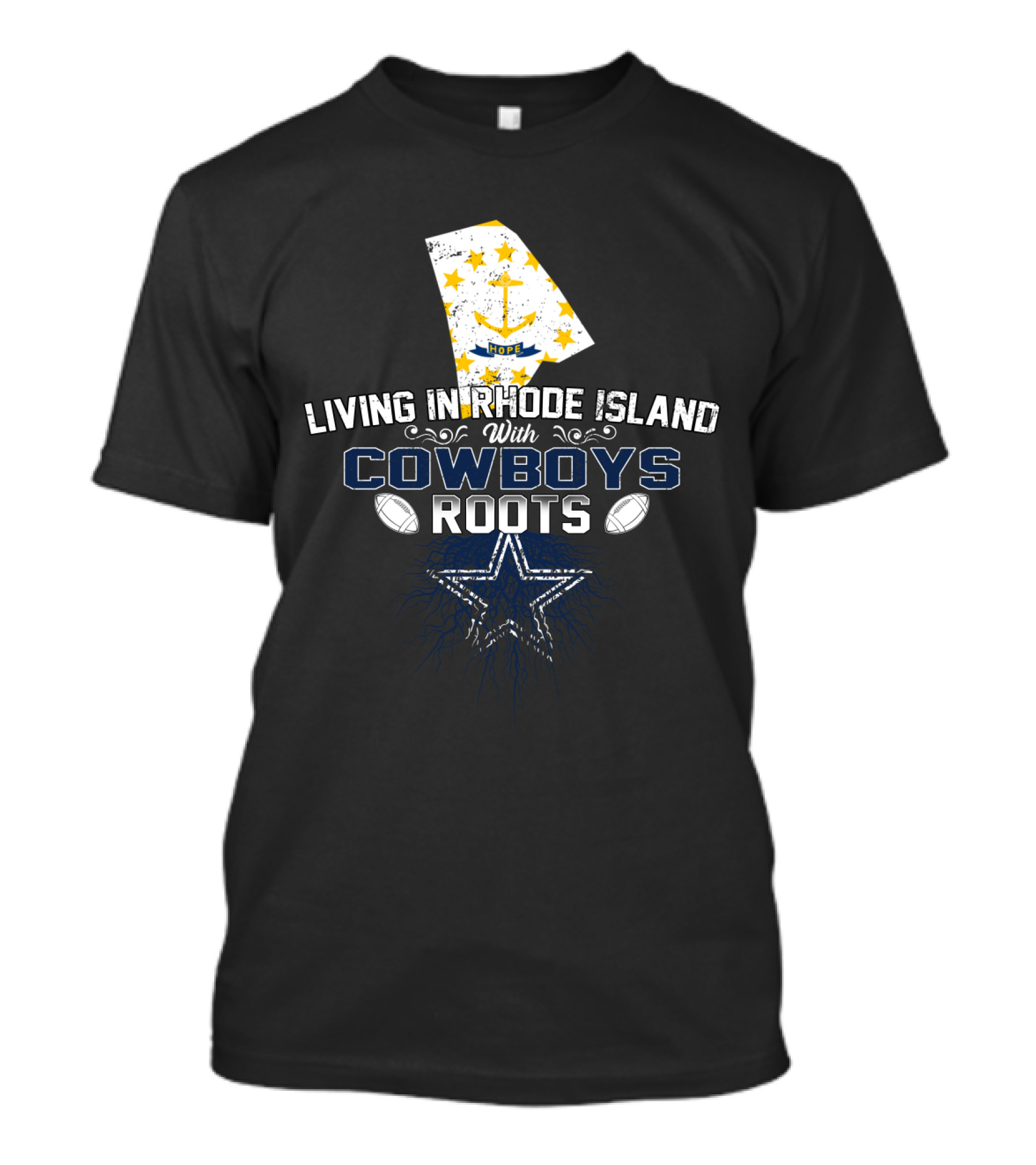Living In Rhode Island With Cowboys Roots Dallas Football Star T-Shirt