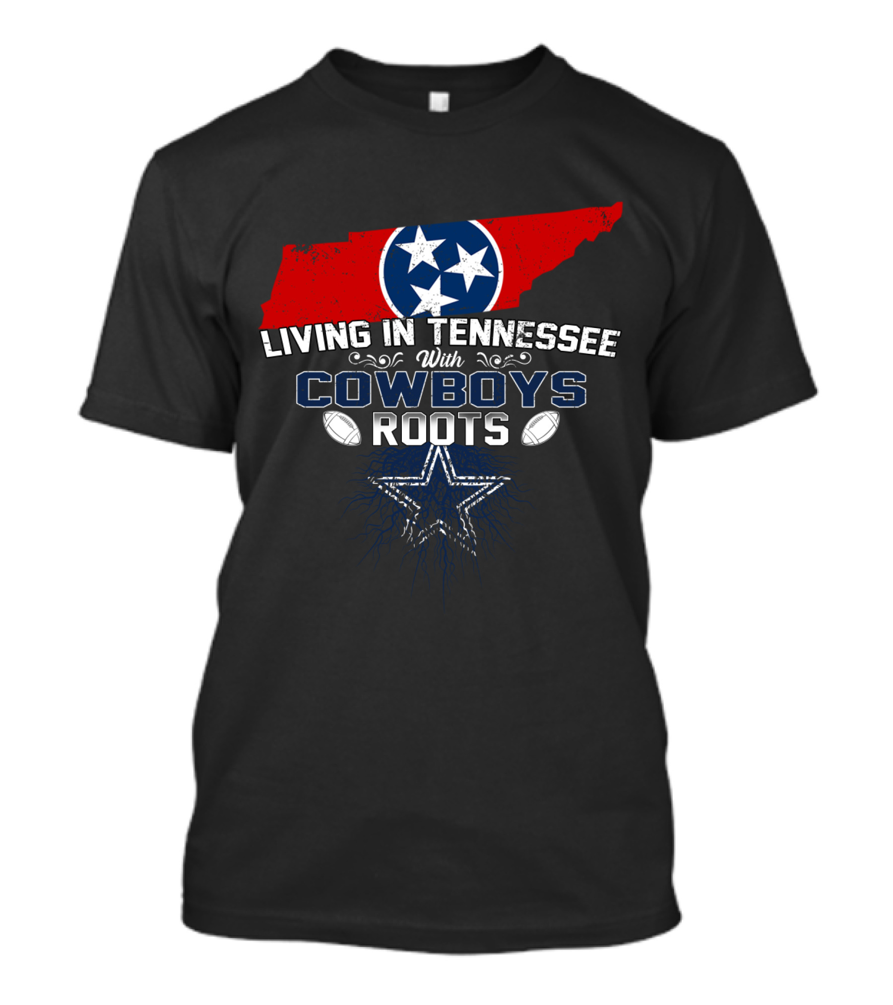 Living In Tennessee With Dallas Cowboys Roots T-Shirt