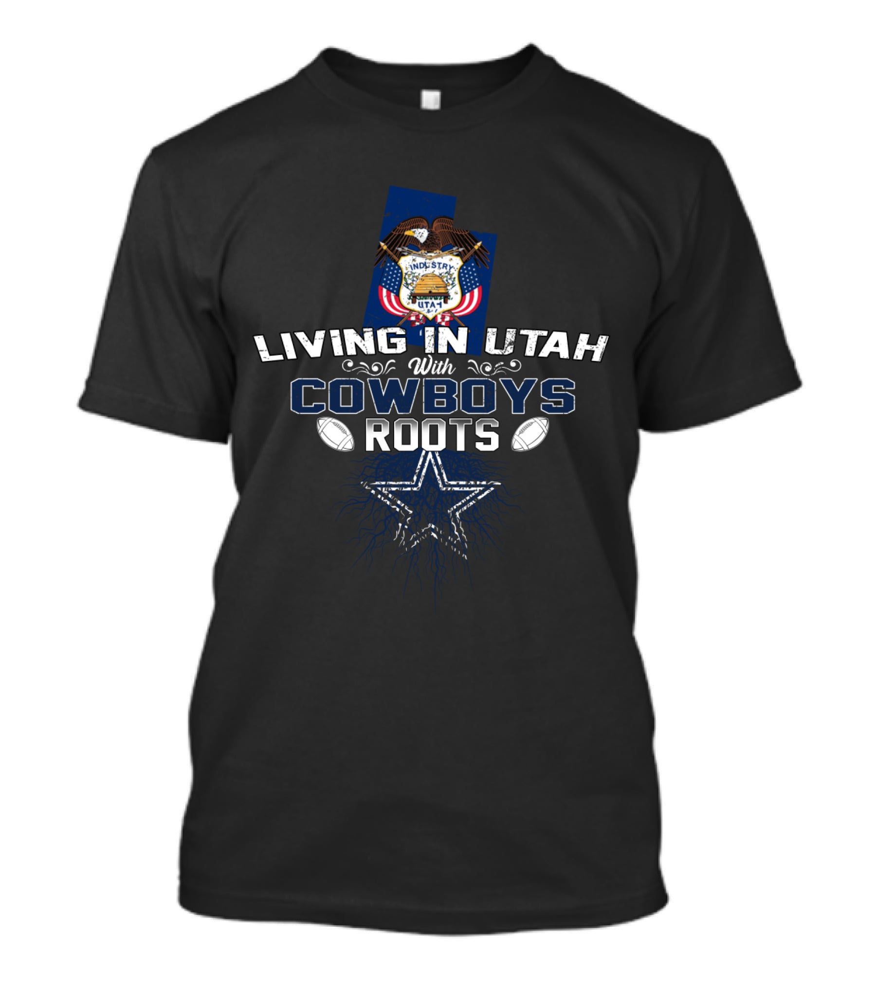 Living In Utah With Cowboys Roots Dallas Football T-Shirt