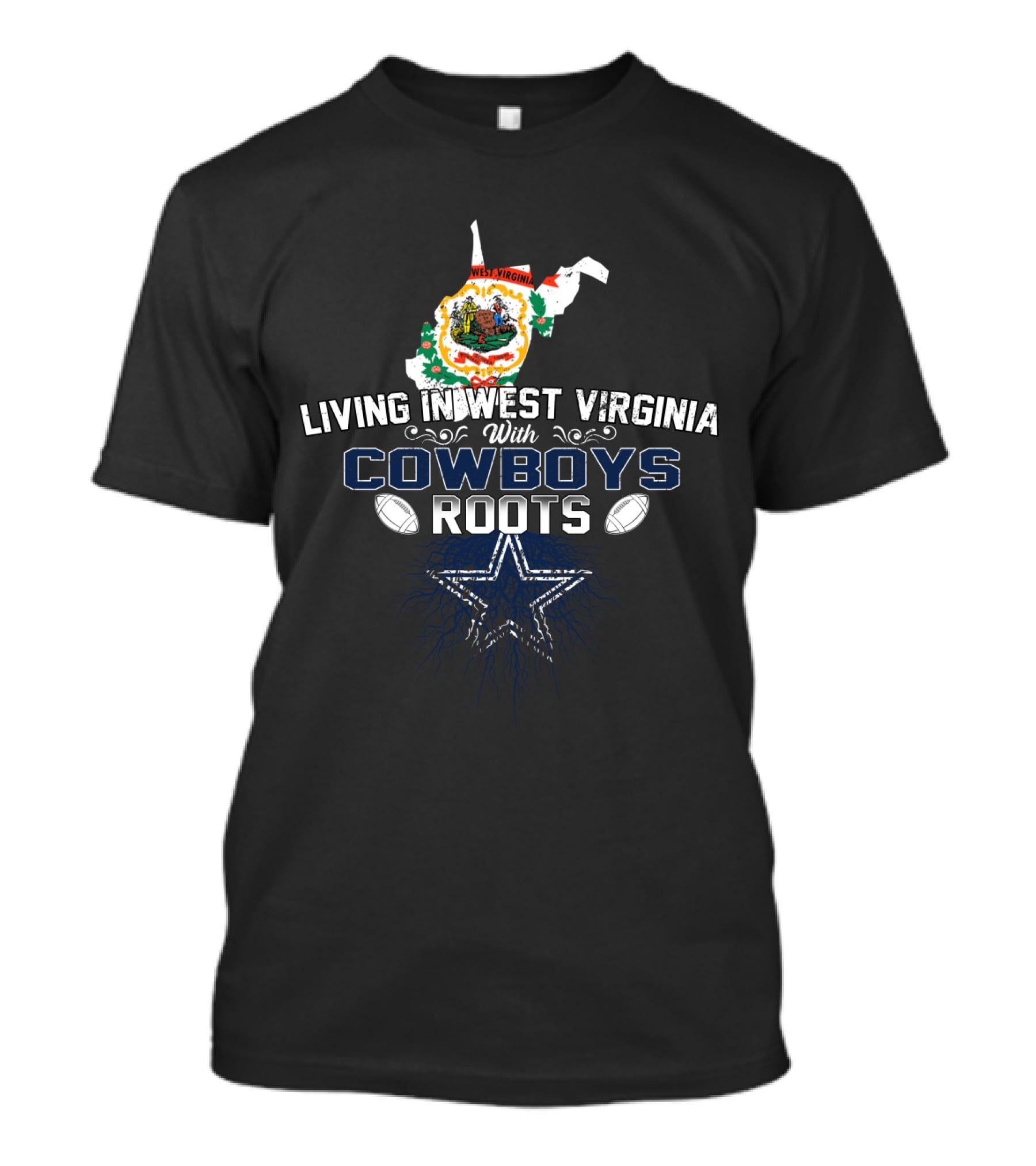 Living In West Virginia With Cowboys Roots Dallas Cowboys Football Fan West Virginia State Map T-Shirt