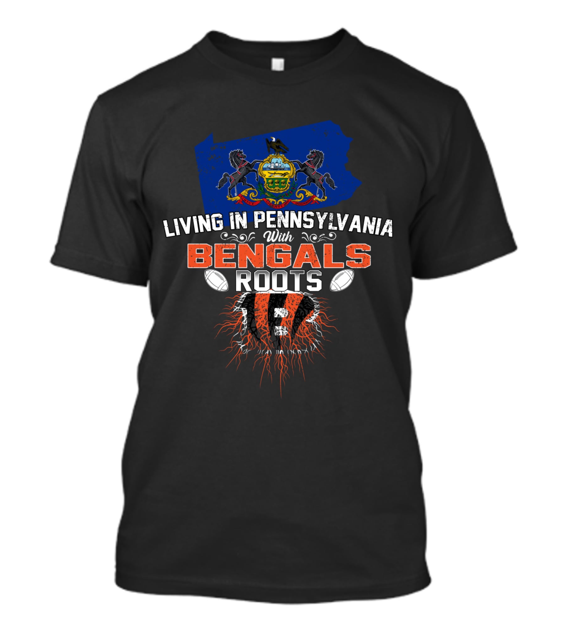 Living In Pennsylvania With Cincinnati Bengals Roots And Football Emblem T-Shirt