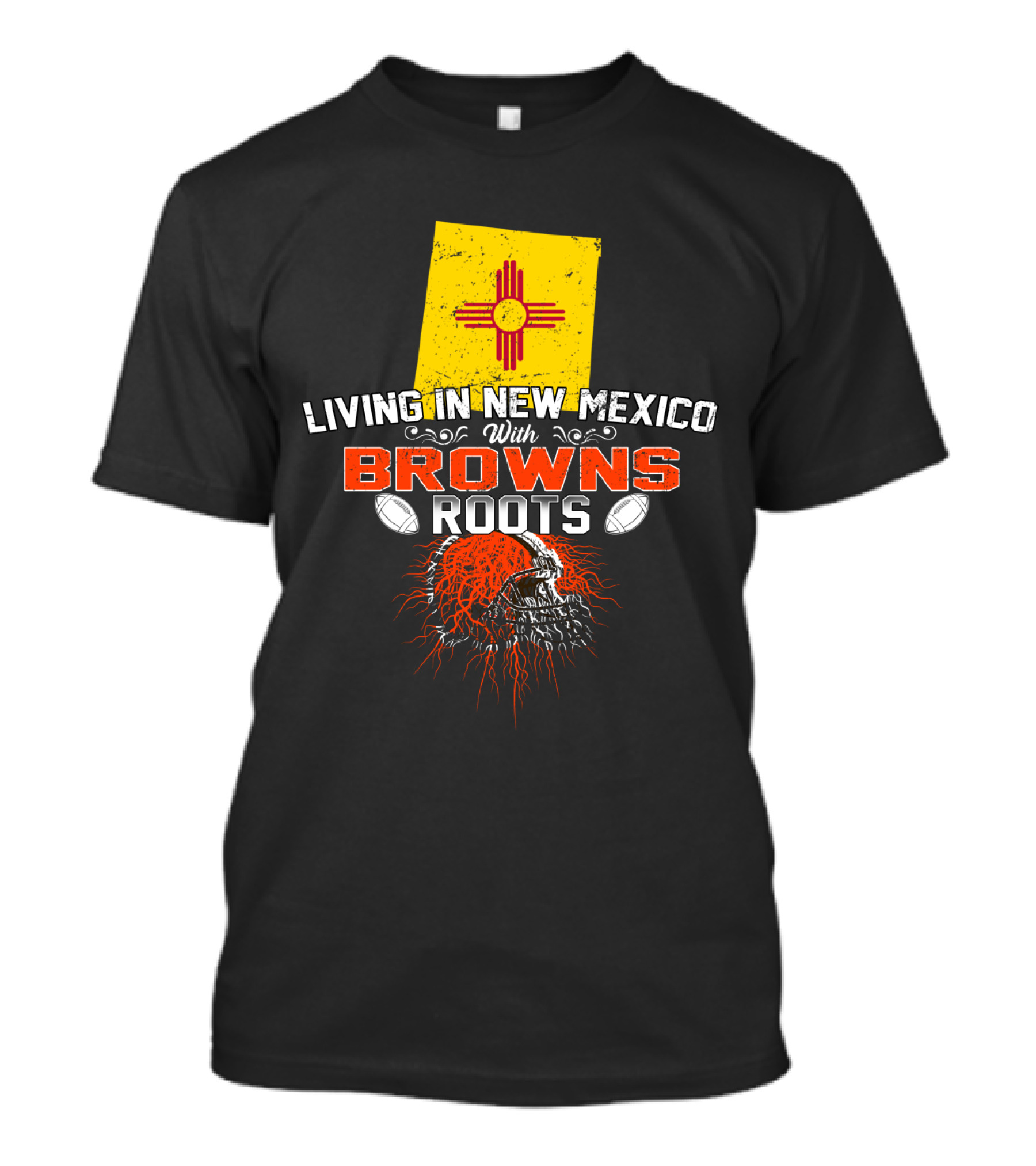 Living In New Mexico With Browns Roots Football Helmet Flag T-Shirt