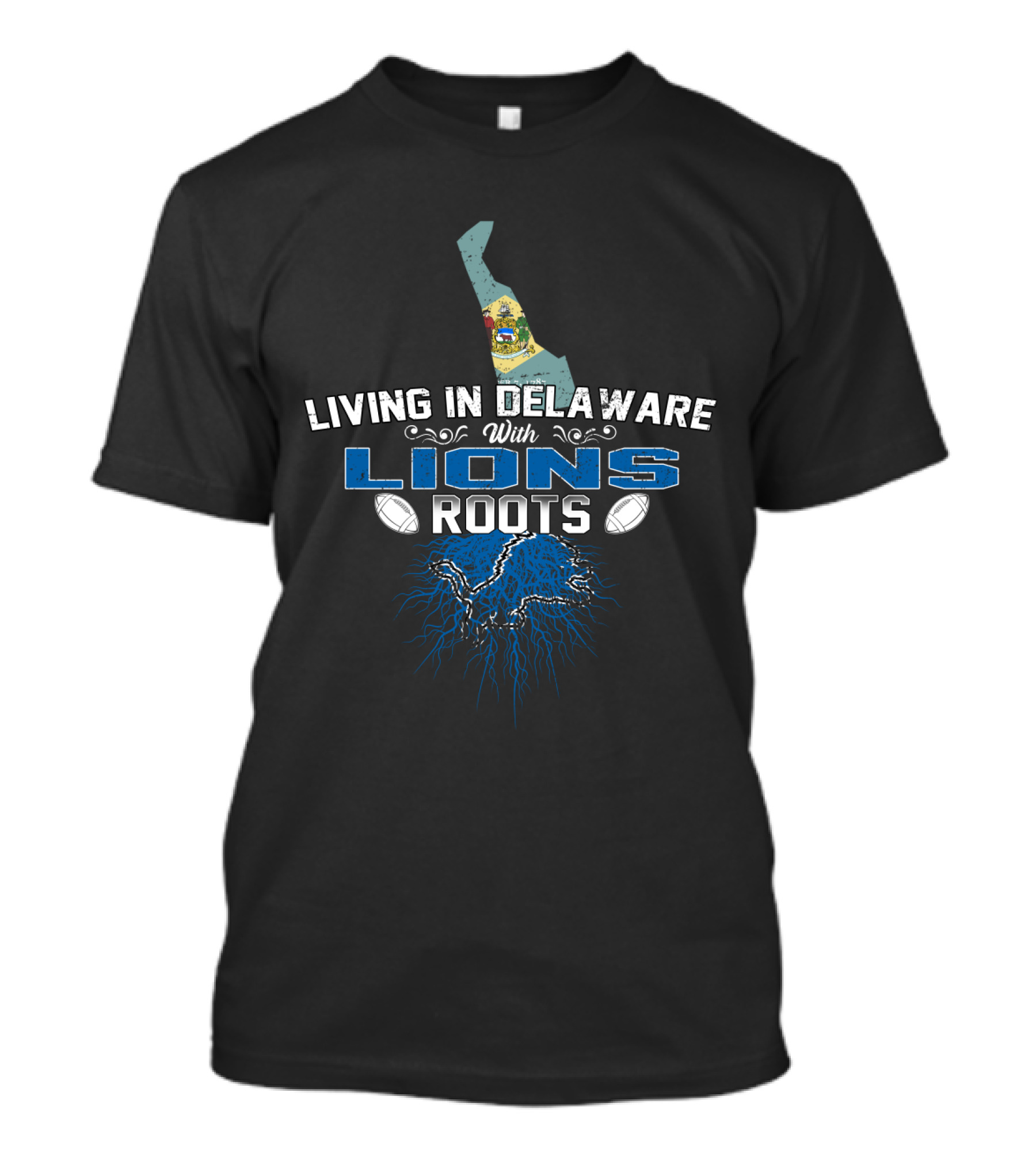 Living In Delaware With Lions Roots Football Heritage And State Pride T-Shirt