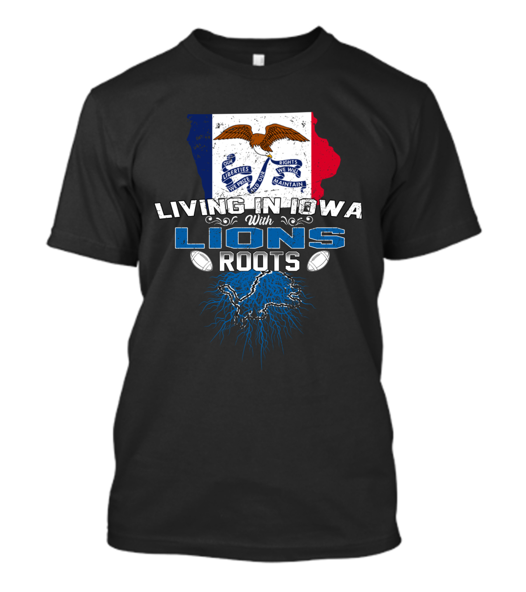 Living In Iowa With Detroit Lions Roots Flag Football T-Shirt