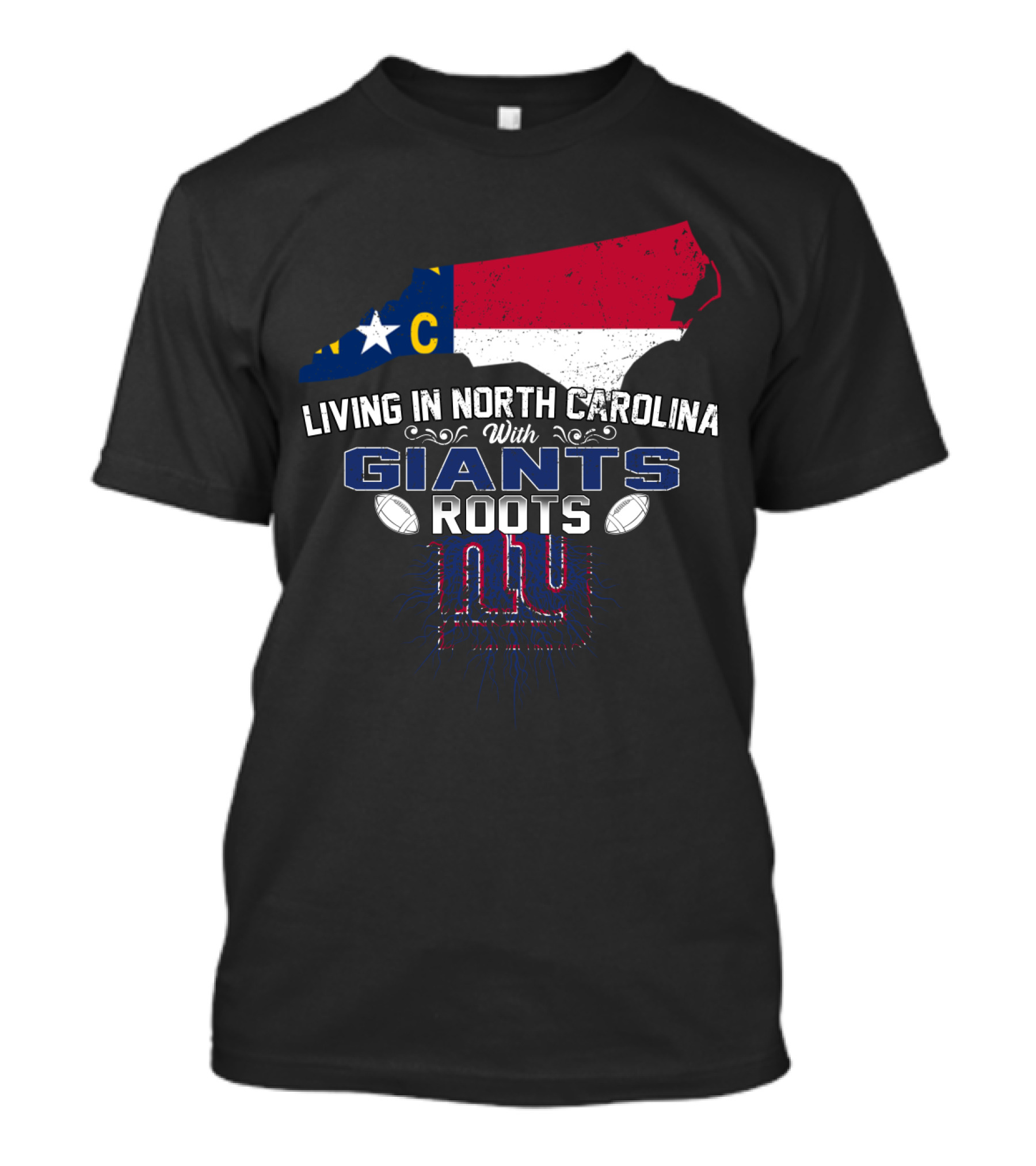 Living In North Carolina With Giants Roots NY Football Fan Map And Flag T-Shirt