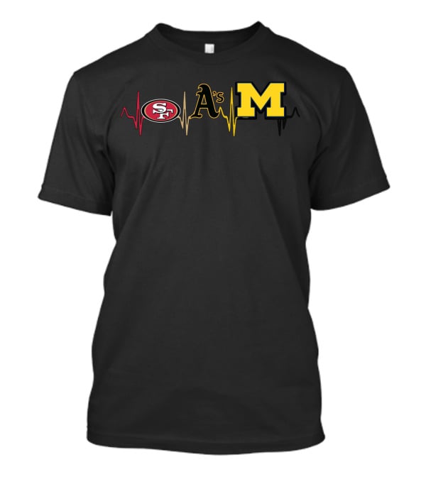 San Francisco 49ers Oakland Athletics Michigan Wolverines Heartbeat T-Shirt