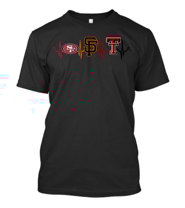Love 49ers Giants Tech Red Raiders Heartbeat T-Shirt