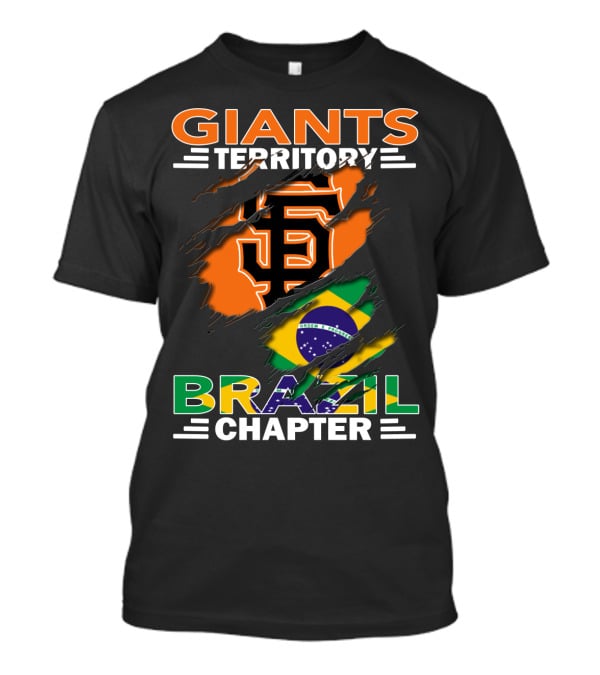 Giants Territory Brazil Chapter San Francisco Giants Logo Brazilian Flag T-Shirt