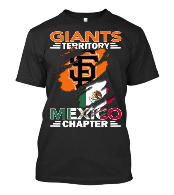 Giants Territory Mexico Chapter San Francisco Giants Logo Mexican Flag T-Shirt