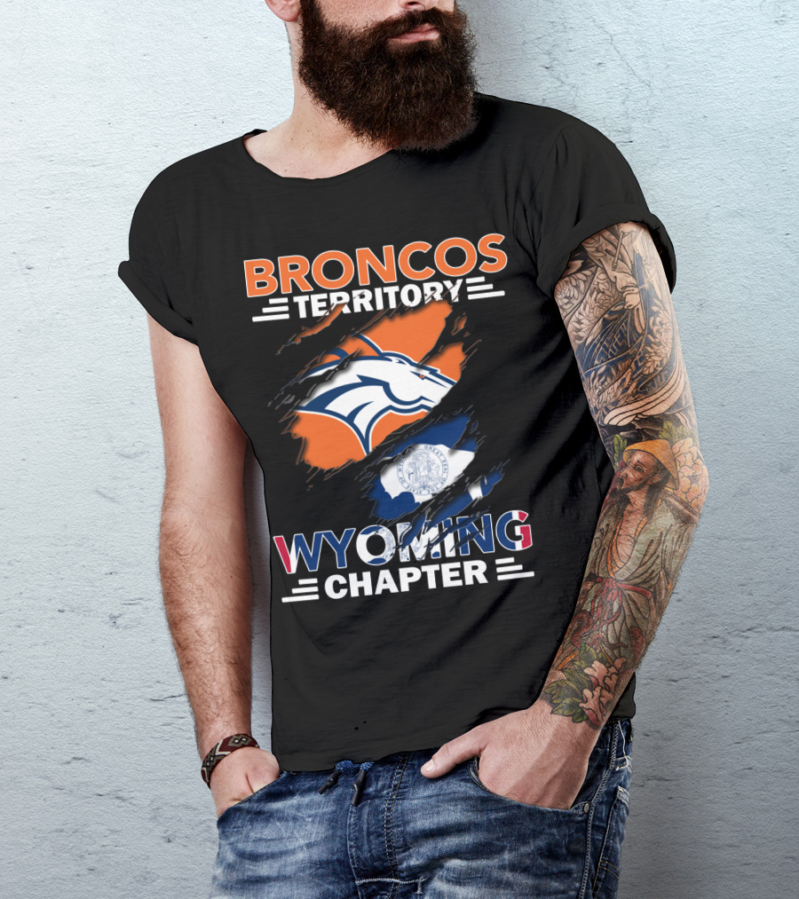 Broncos Territory Wyoming Chapter Broncos Logo Wyoming Flag T-Shirt