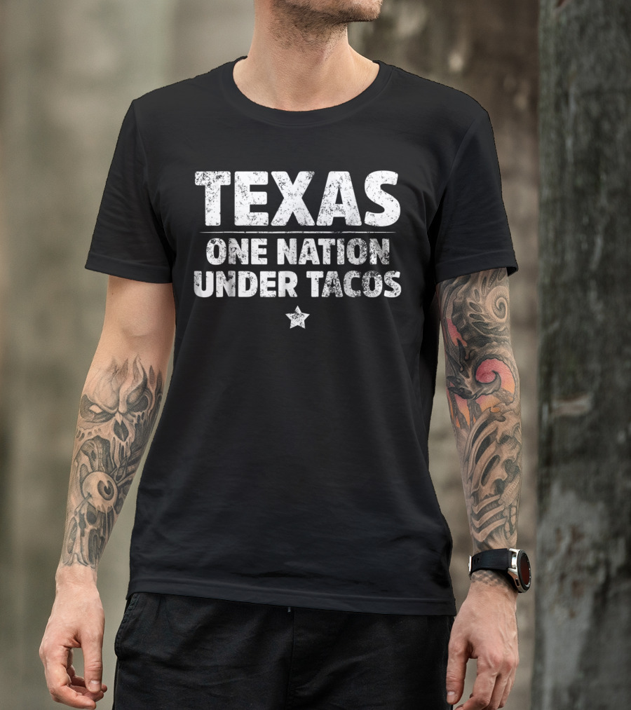 Texas One Nation Under Tacos Mexican Food Star T-Shirt