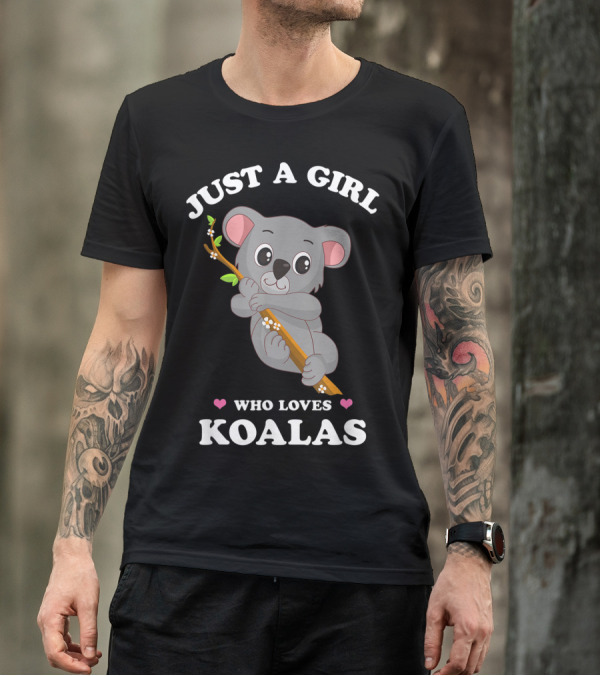 Just A Girl Who Loves Koalas Cute Funny Spirit Animal T-Shirt