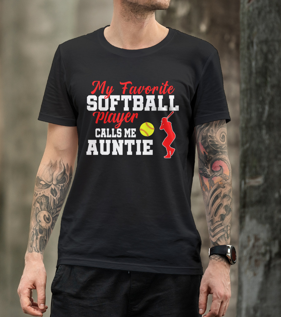 My Favorite Softball Player Calls Me Auntie Batter Silhouette Softball T-Shirt