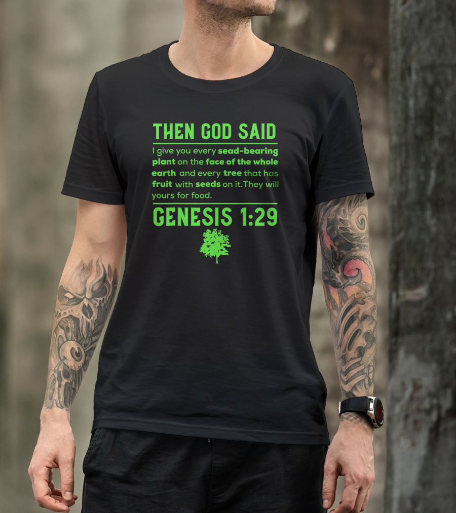 Then God Said Vegan Genesis 1:29 Seed-Bearing Plant Tree Fruit T-Shirt