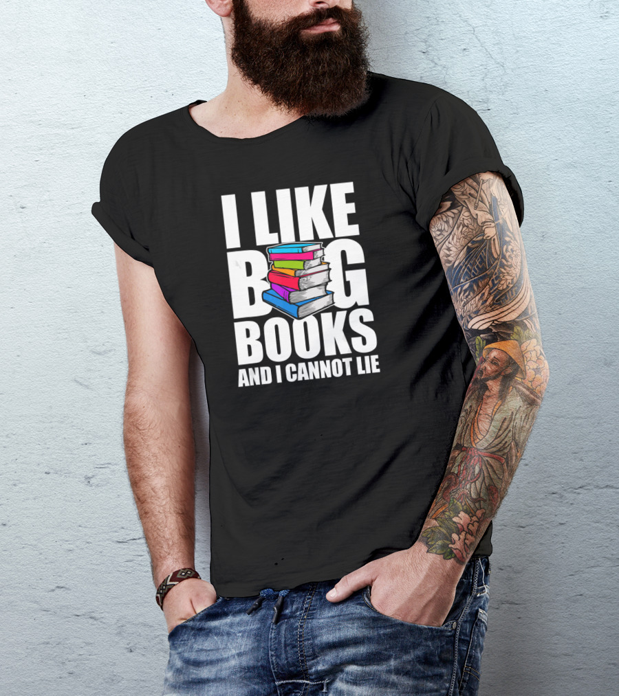 I Like Big Books And I Cannot Lie Colorful Stack T-Shirt