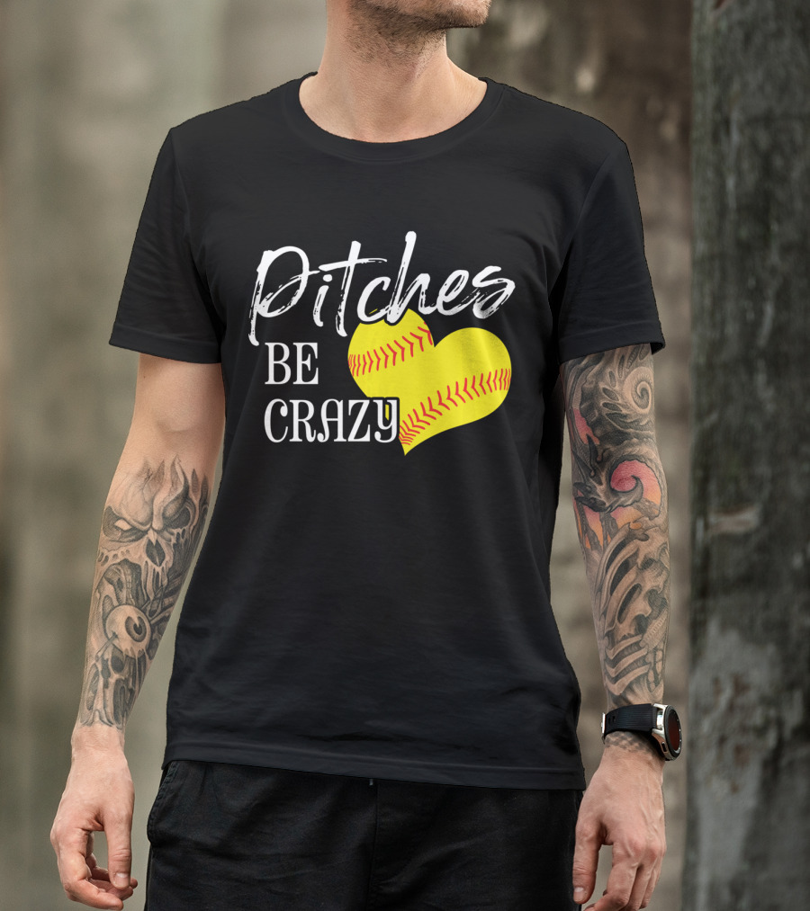 Pitches Be Crazy Softball Heart T-Shirt