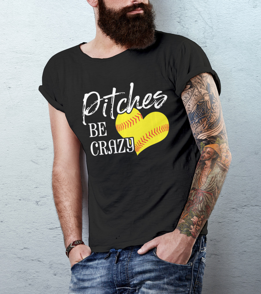 Pitches Be Crazy Softball Heart T-Shirt