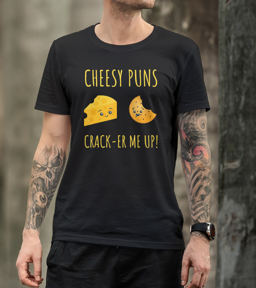 Cheesy Puns Crack-er Me Up Fun Cheese Cracker Humor T-Shirt
