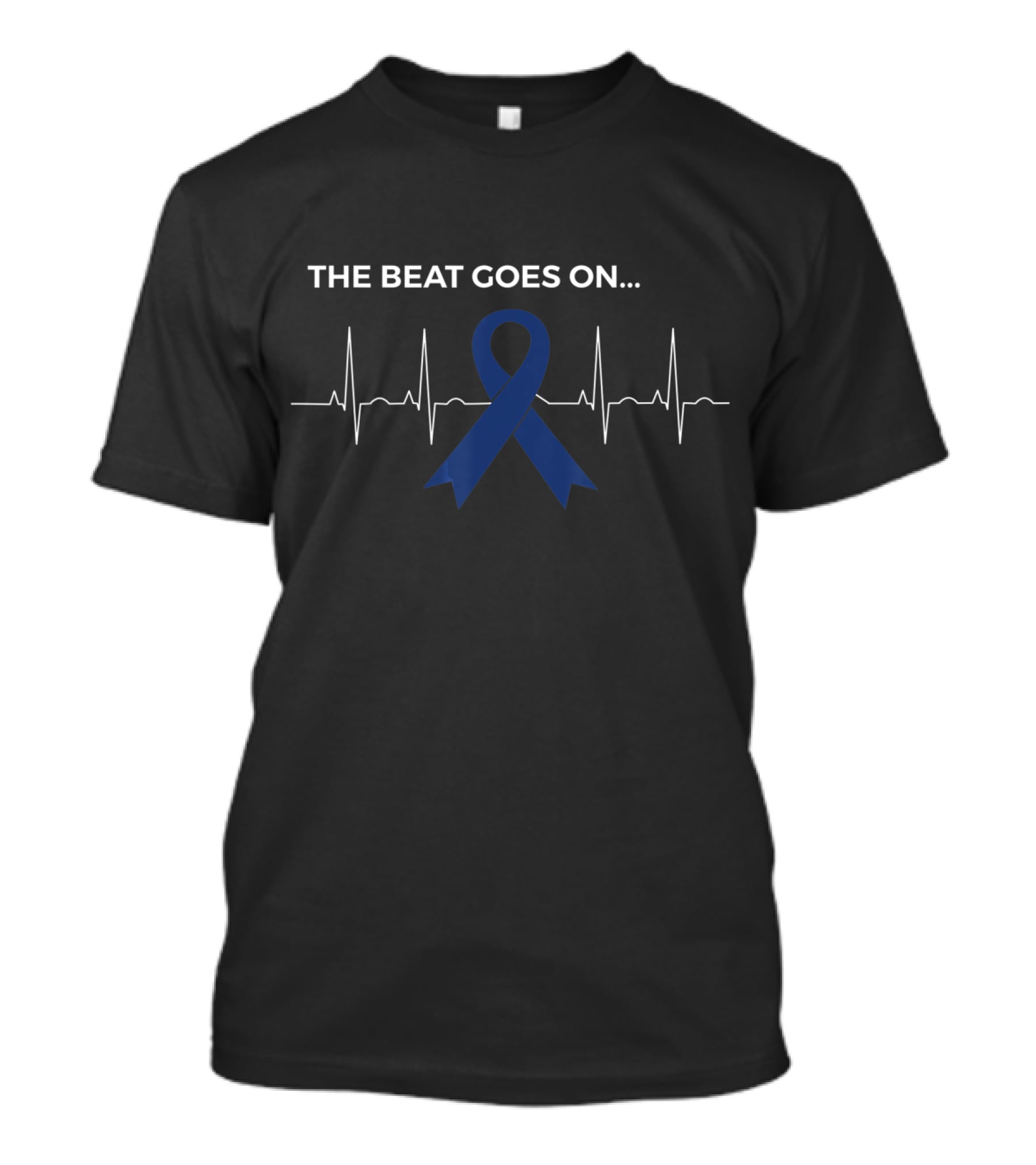 The Beat Goes On Colon Cancer National Awareness T-Shirt