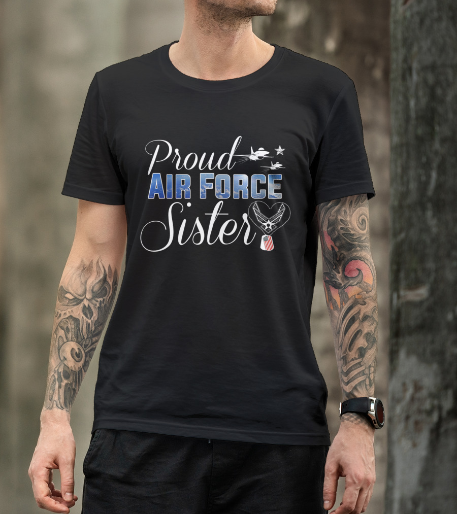Proud Air Force Sister Jet And Star Emblem Flag Heart T-Shirt