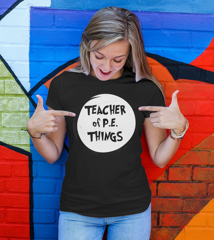 Teacher Of P.E. Things T-Shirt