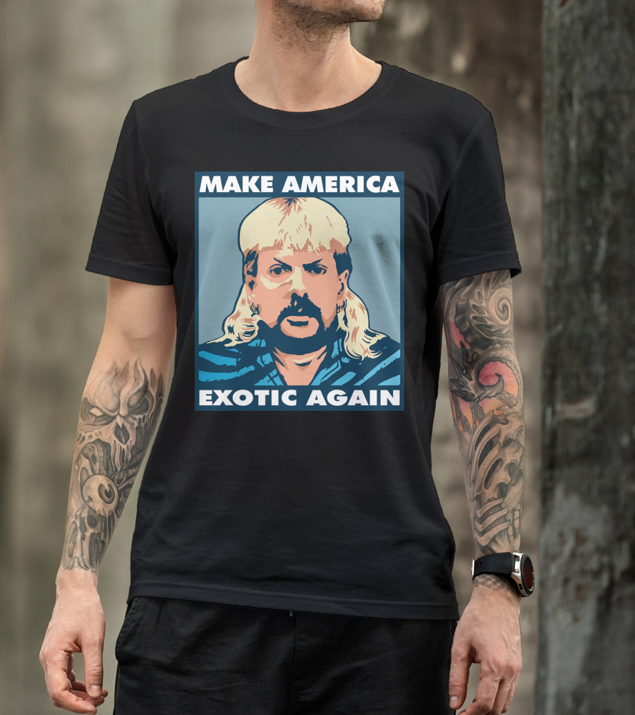 MAKE AMERICA EXOTIC AGAIN Joe Exotic Pop Culture Icon T-Shirt