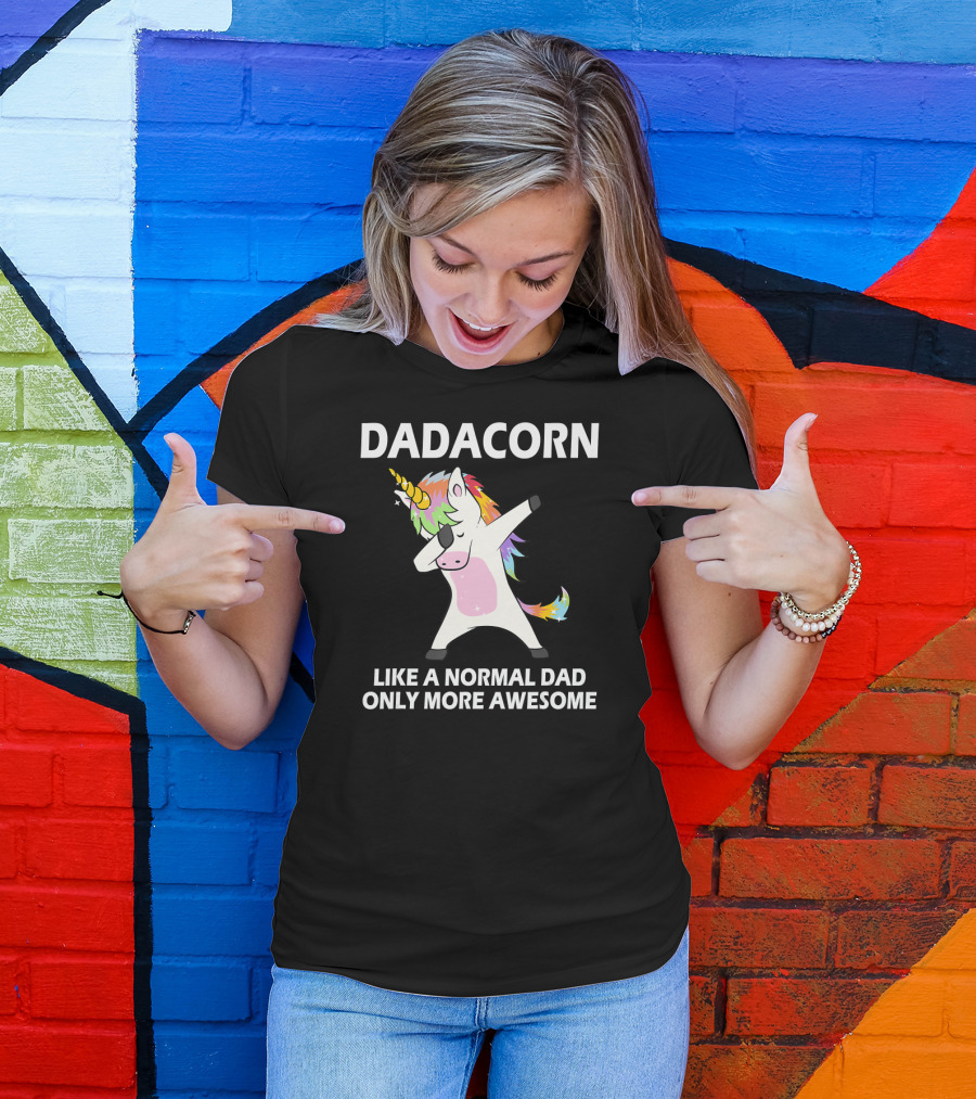 DADACORN Like A Normal Dad Only More Awesome Dabbing Unicorn T-Shirt