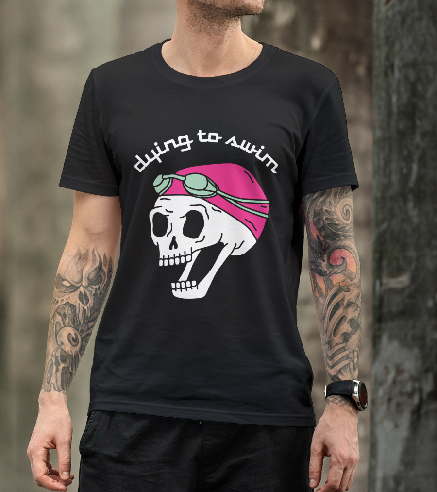 Dying To Swim Skull With Goggles And Cap T-Shirt