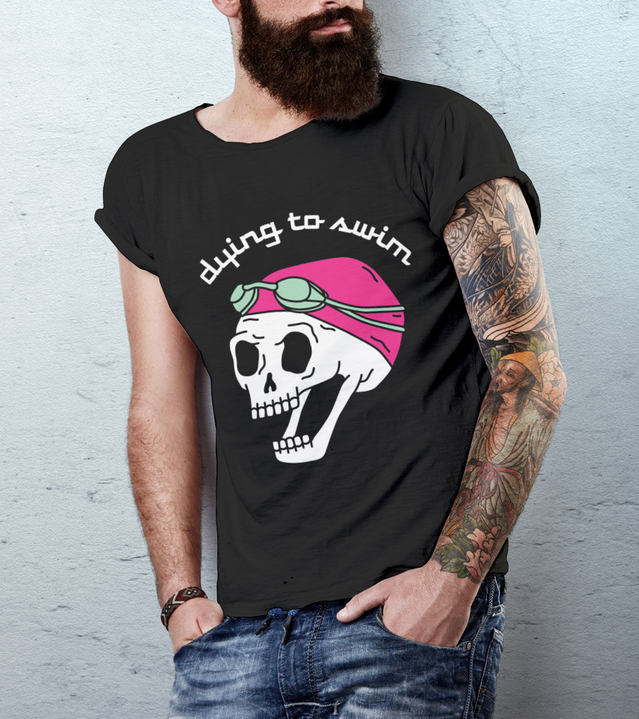 Dying To Swim Skull With Goggles And Cap T-Shirt