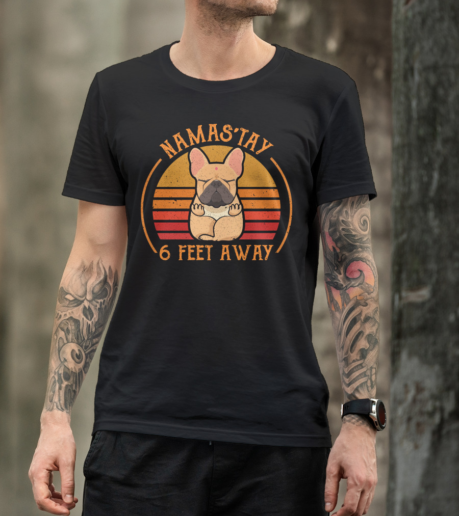 Namas'tay 6 Feet Away Frenchie Retro Sunset T-Shirt