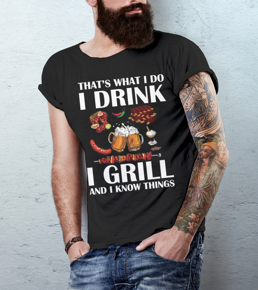 That's What I Do I Drink I Grill And I Know Things Beer BBQ Ribs Garlic Pepper Skewer T-Shirt