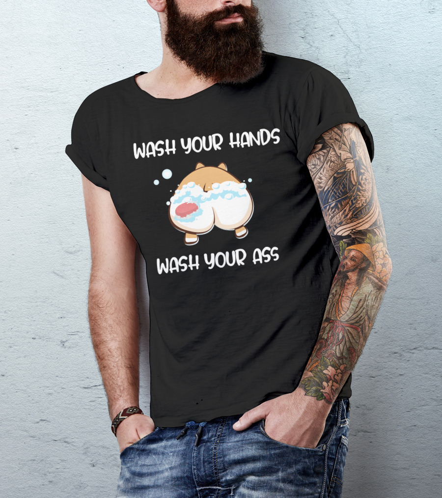 Wash Your Hands Wash Your Ass Corgi Bubbles T-Shirt