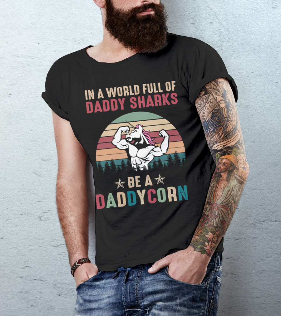 In A World Full Of Daddy Sharks Be A Daddycorn With Flexing Unicorn And Retro Stripes T-Shirt