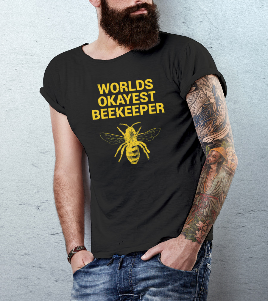 Worlds Okayest Beekeeper Father Bee T-Shirt