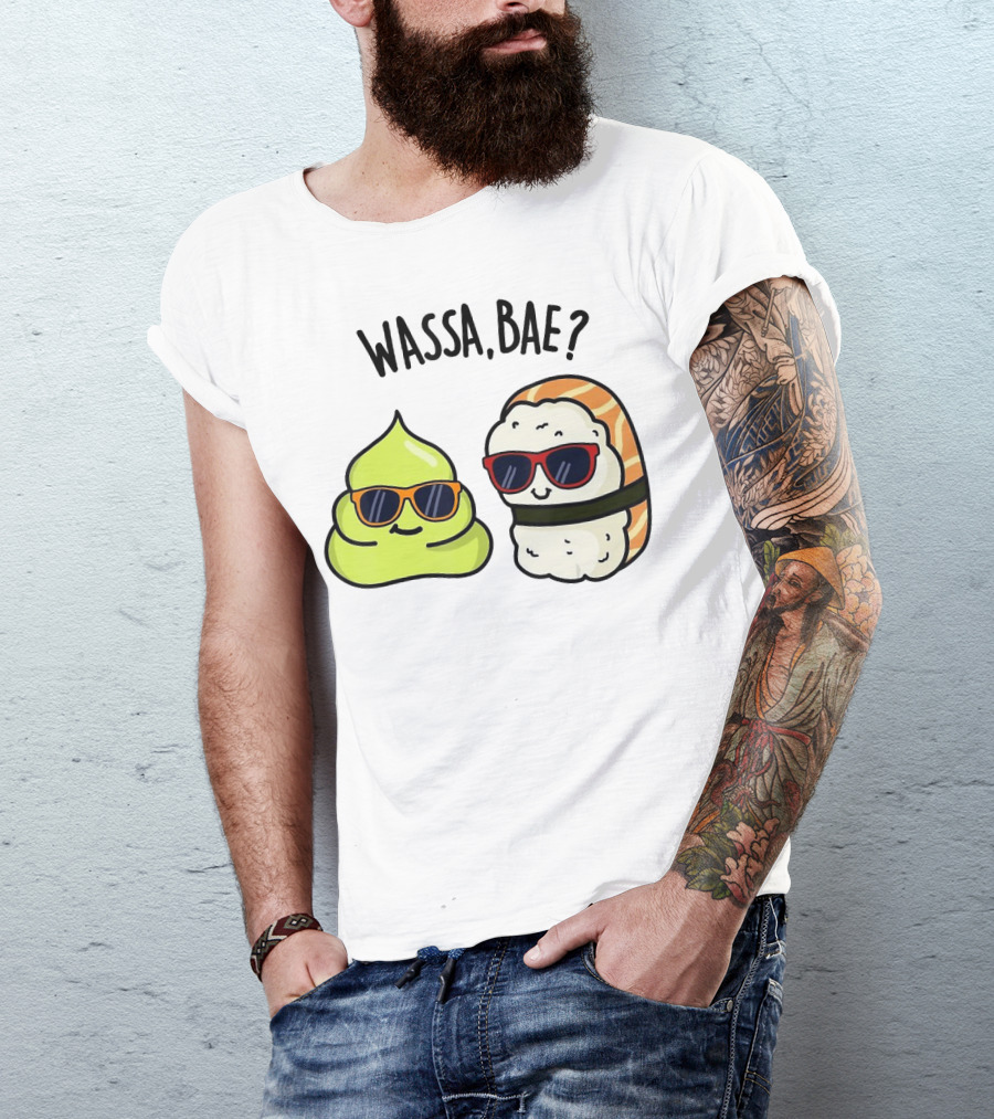 Wassa Bae Wasabi Sushi BFFs Sunglasses Humor T-Shirt