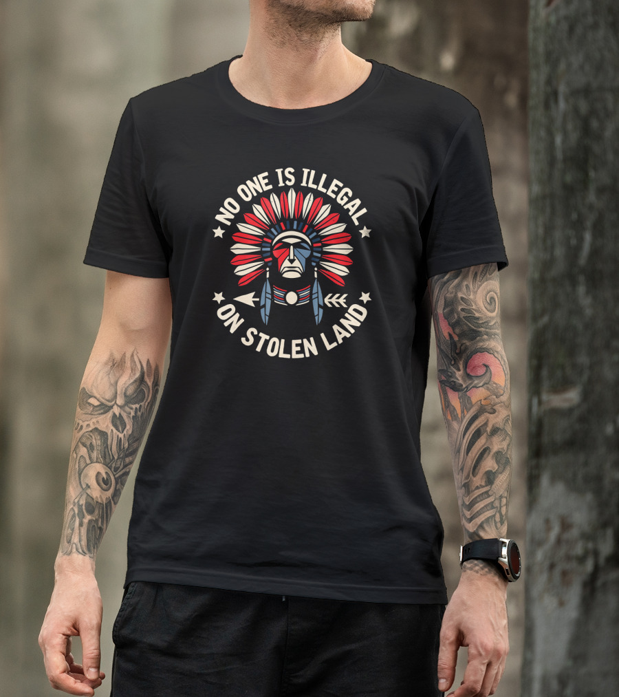 No One Is Illegal On Stolen Land Native American Headdress Red White Blue Stars Arrows T-Shirt