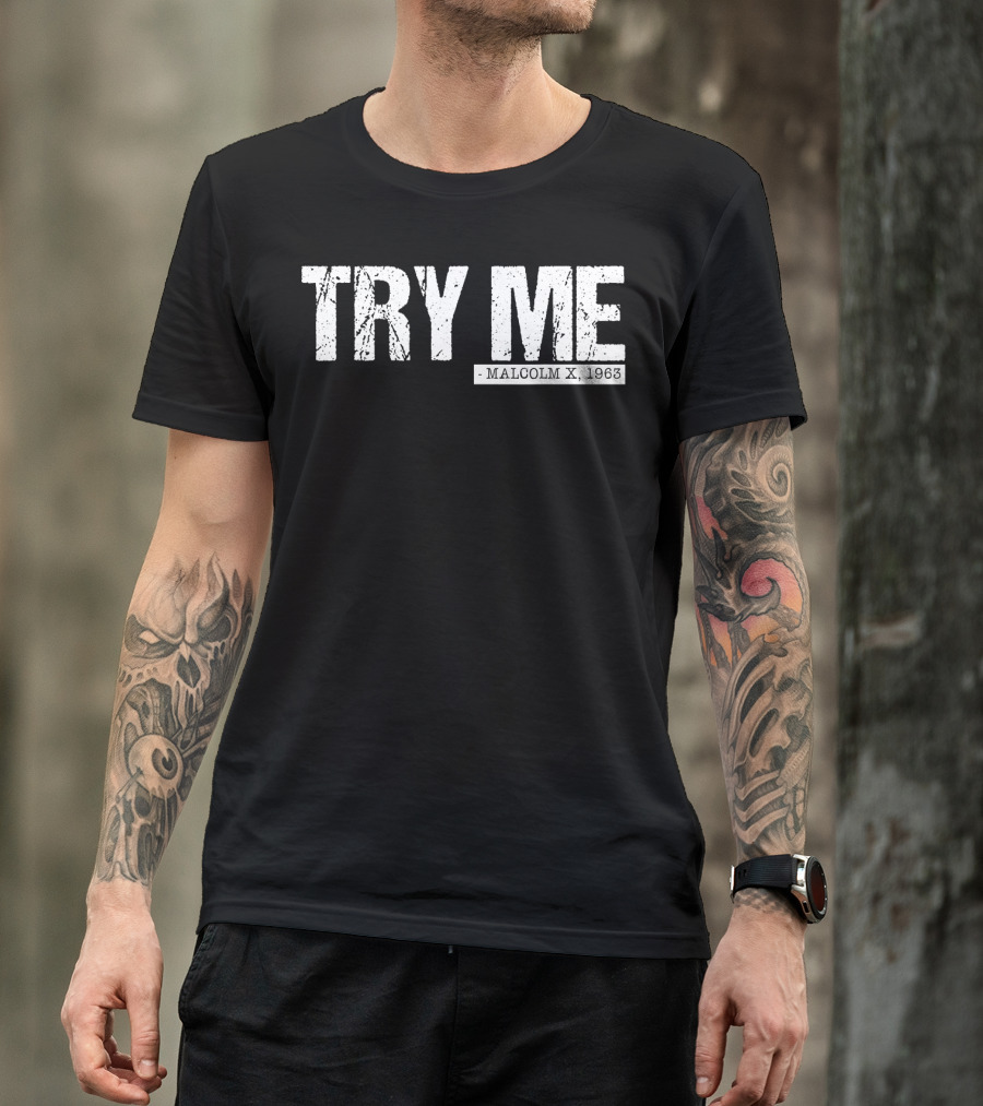 Try Me Malcolm X 1963 Black Pride Afro Girl T-Shirt