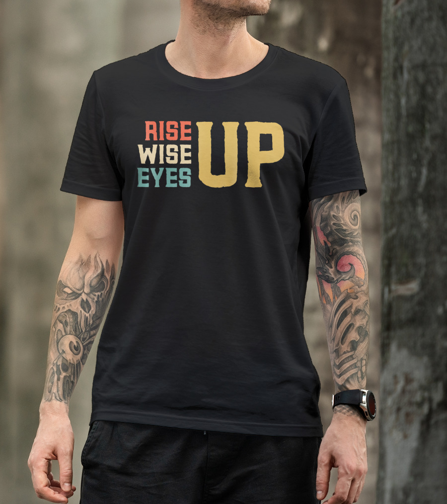 Rise Wise Eyes Up Feminist Power T-Shirt
