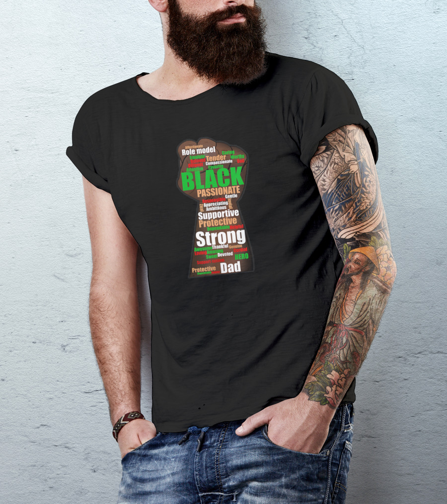 Black Strong Supportive Protective Passionate Dad Wordcloud Hero T-Shirt