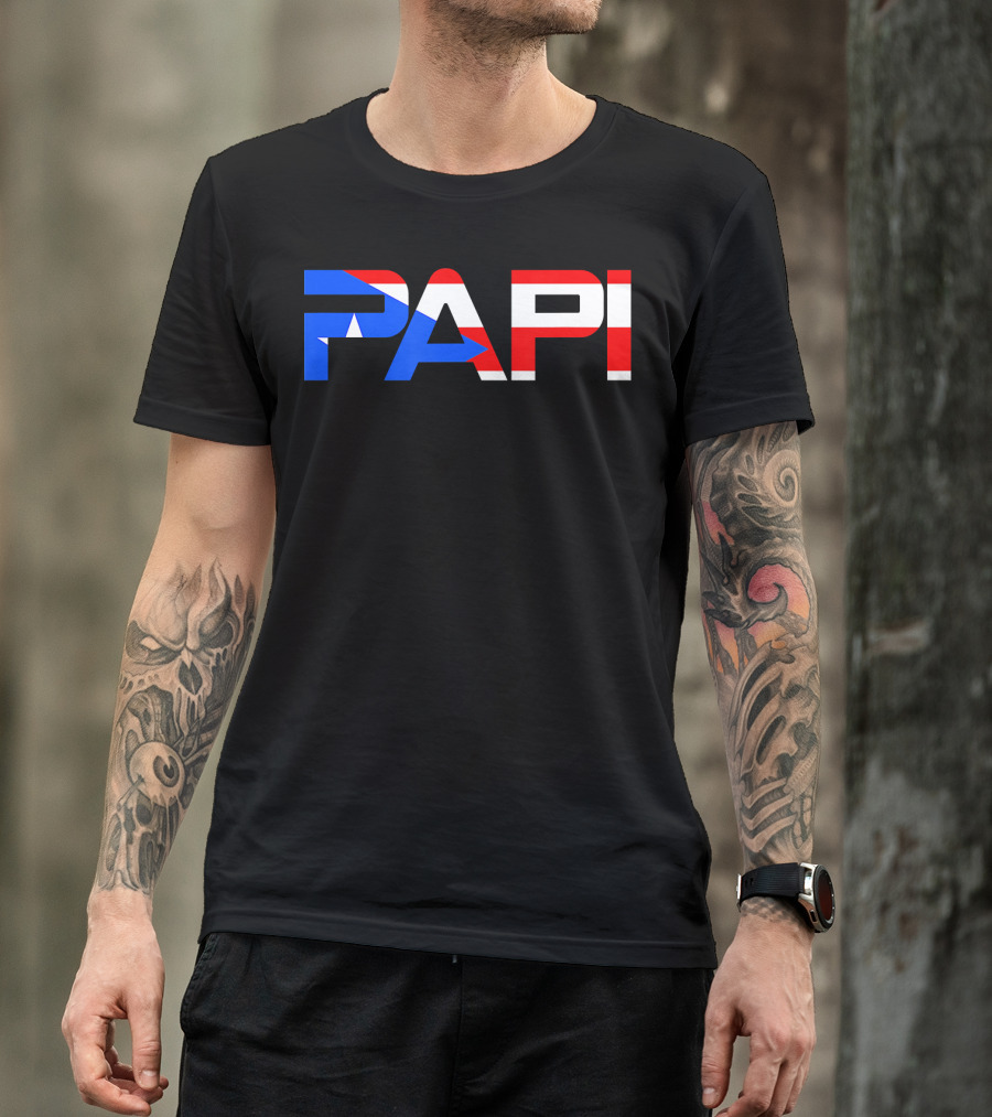 Papi Puerto Rico Flag Dad Father Patriotic Papi Text T-Shirt