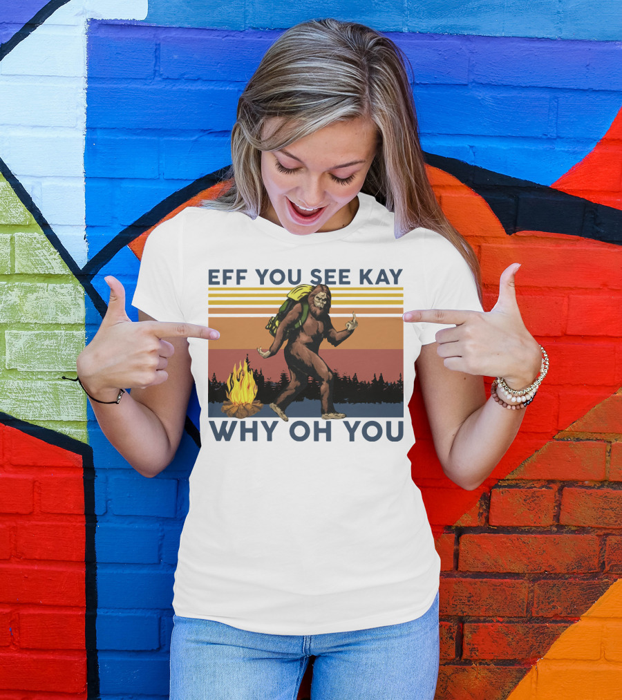 EFF YOU SEE KAY WHY OH YOU Bigfoot Campfire Stripes T-Shirt
