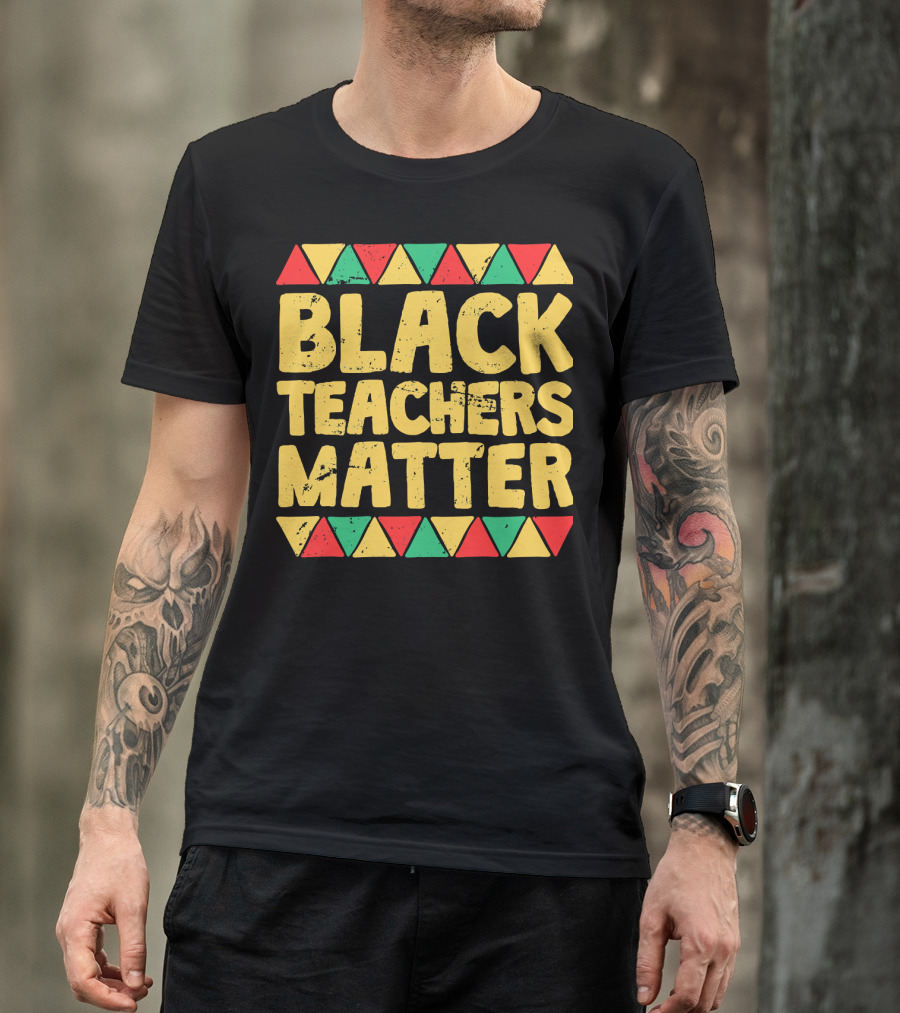 Black Teachers Matter History Month African Colors T-Shirt