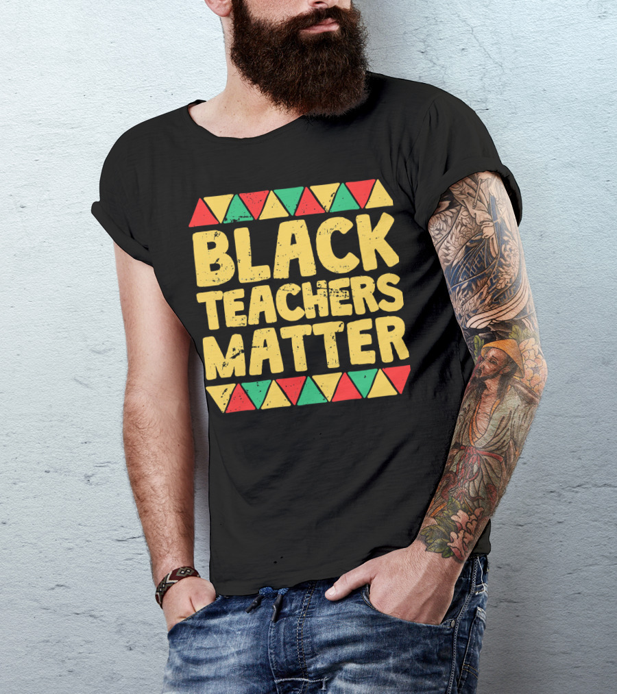 Black Teachers Matter History Month African Colors T-Shirt