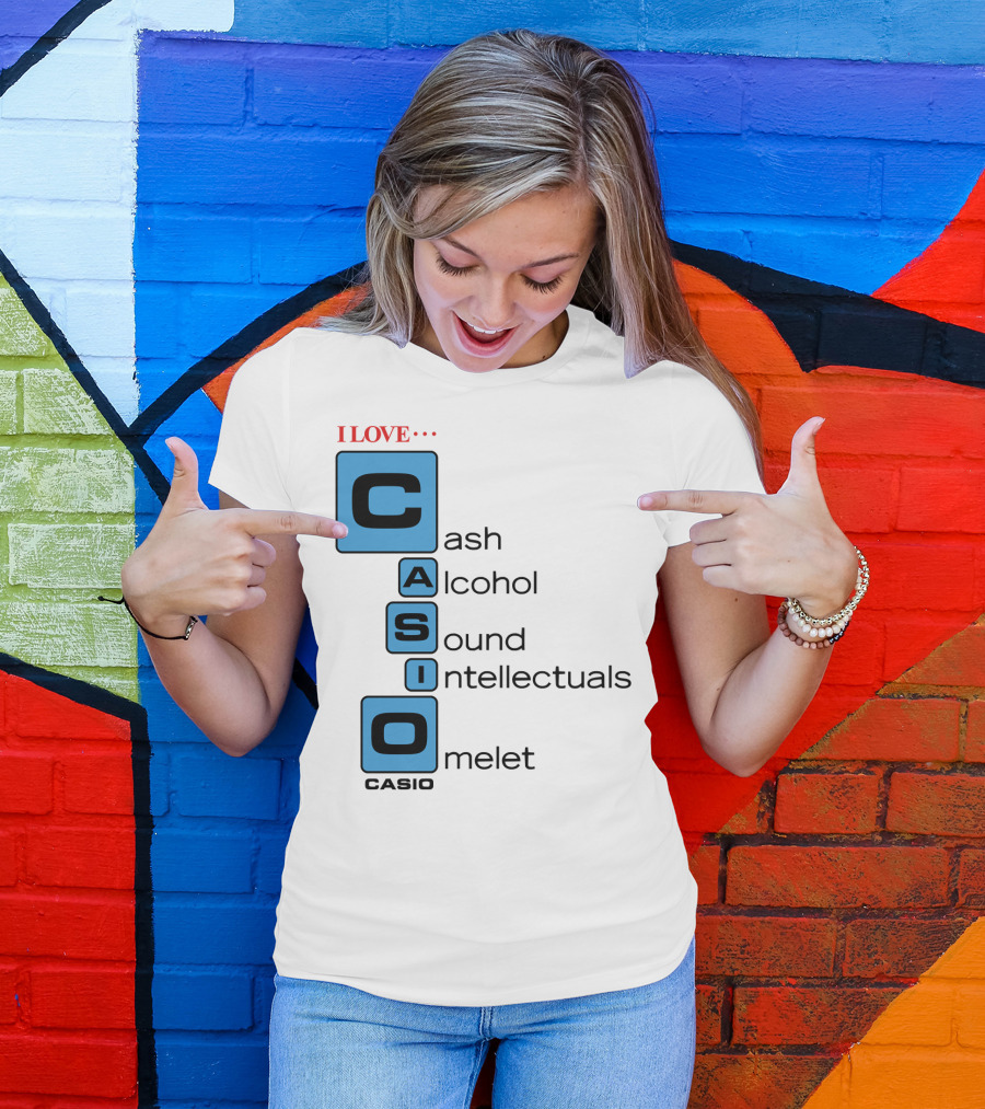I Love Cash Alcohol Sound Intellectuals Omelet Casio T-Shirt