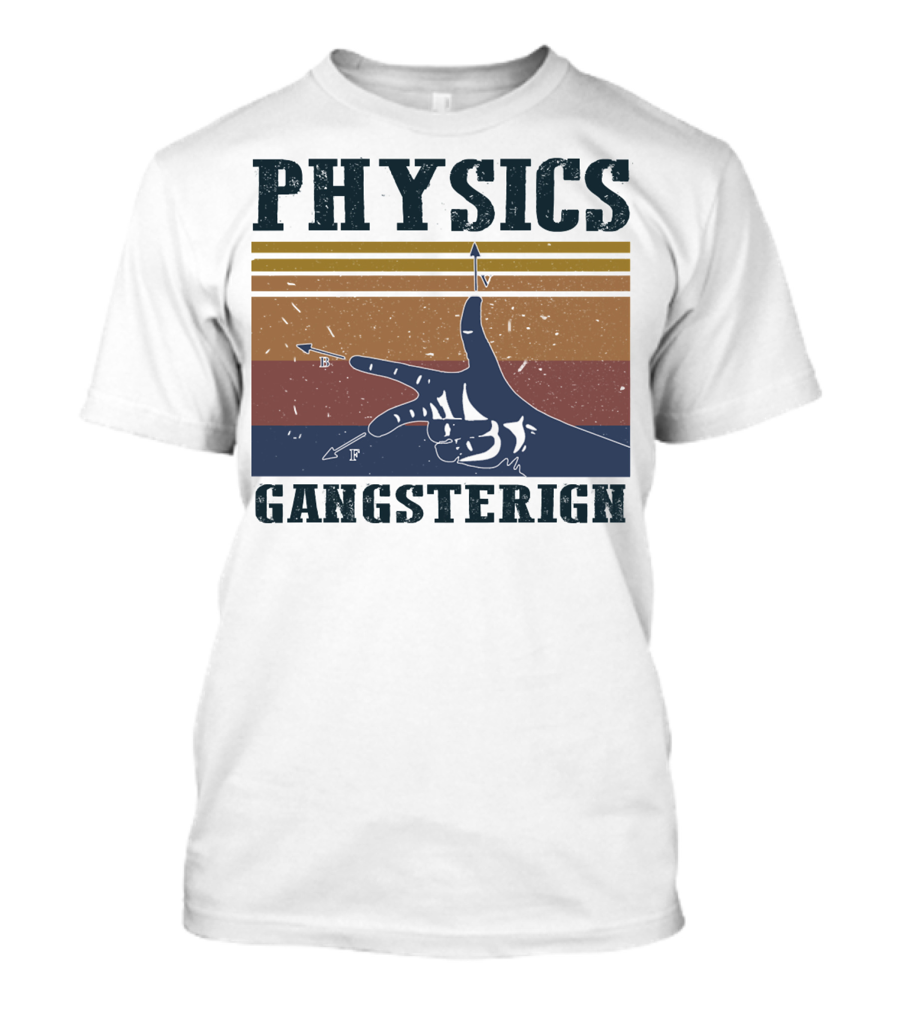 Physics Gangster Sign Vintage Style With Hand And Arrows T-Shirt