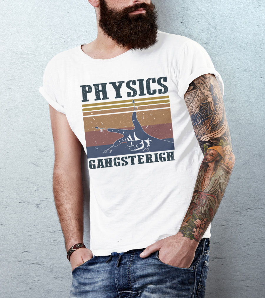 Physics Gangster Sign Vintage Style With Hand And Arrows T-Shirt