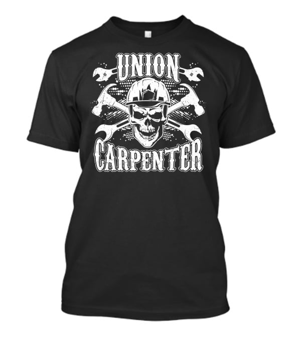 Union Carpenter Skull Hard Hat Wrenches T-Shirt